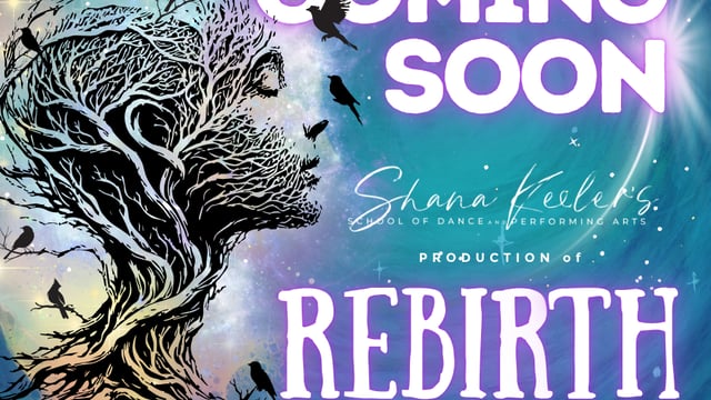 Rebirth presented by Shana Keeler's School of Dance  - Shana Keeler’s School of Dance 