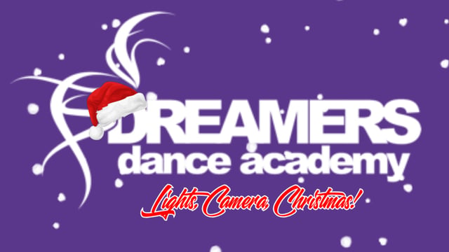 Lights, Camera, Christmas! - Dreamers Dance Academy