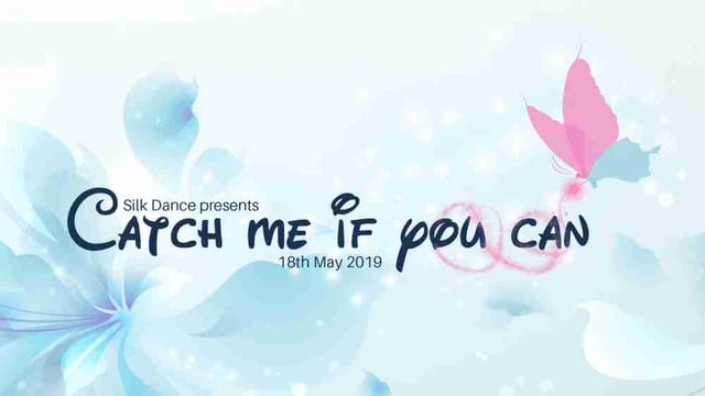 Catch me if you can - Silk School of Dance