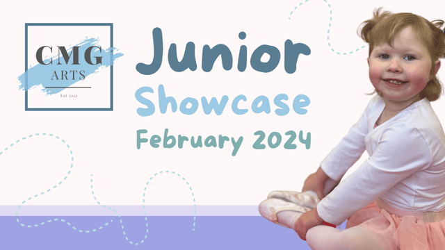 Junior Showcase February 2024 - CMG Arts Ltd