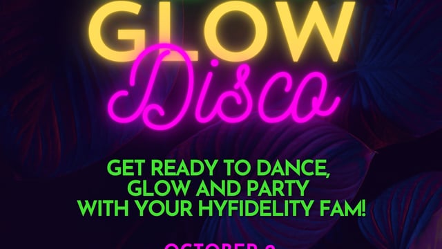 HYFIDELITY GLOW DISCO - Hy-Fidelity Dance