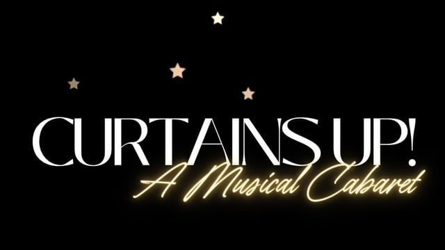 Curtains Up! A Musical Cabaret - StageWorks Theatre Co.