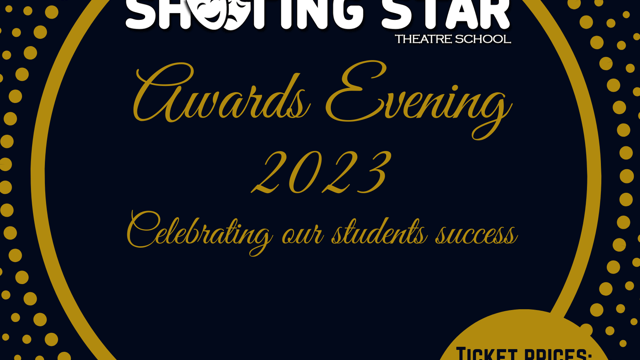 Awards evening - Shooting Star Theatre School LTD