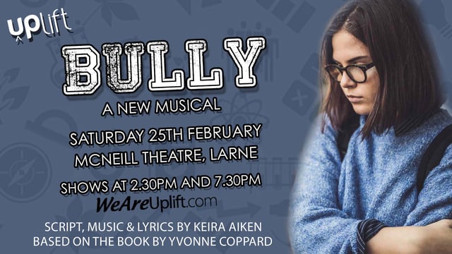 Bully - The Musical  - Uplift Performing Arts