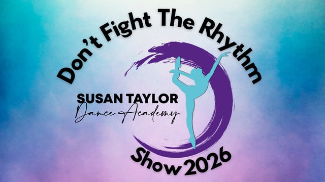 Susan Taylor Dance Academy - Don't Fight The Rhythm