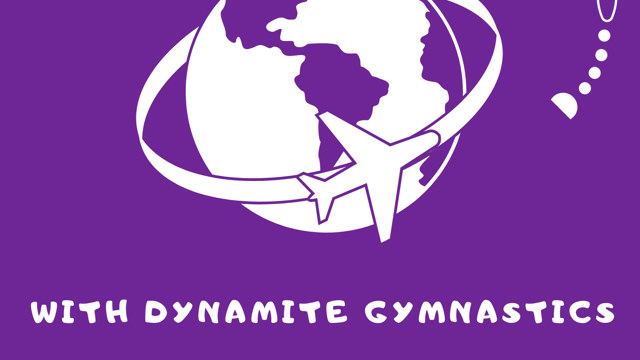 Around the world with dynamite gymnastics  - Dynamite gymnastics