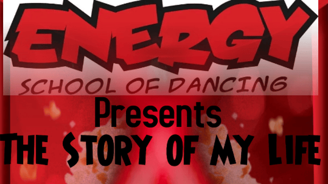 'The Story Of My Life'  by Energy School of Dancing - Energy School of Dancing