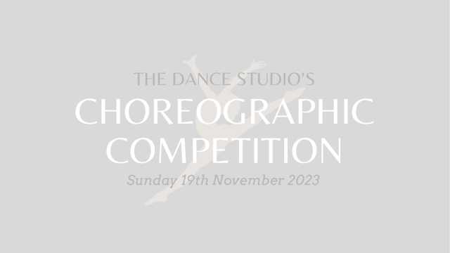 The Dance Studio's Choreographic Competition 2023 - The Dance Studio