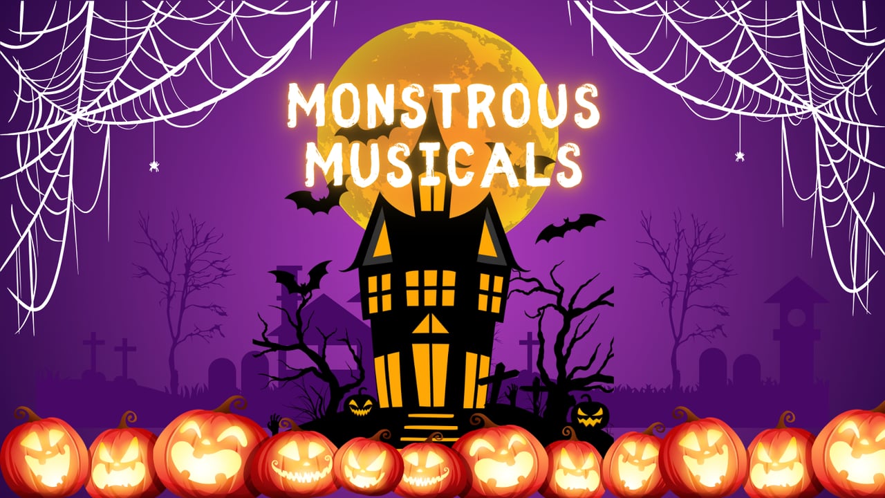 Monstrous Musicals