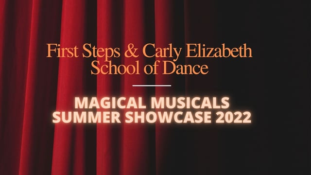Magical Musicals Summer Showcase 2022 - Carly Elizabeth School of Dance
