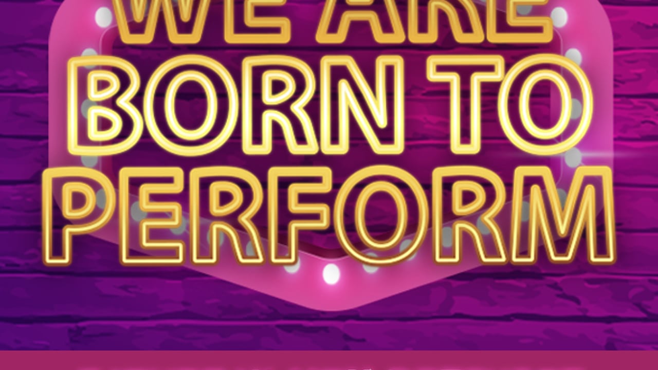 Born To Perform Academy - We Are Born To Perform tickets from £11.00