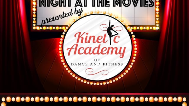A Night At The Movies- Kinetic Academy  - Kinetic Academy Of Dance and Fitness