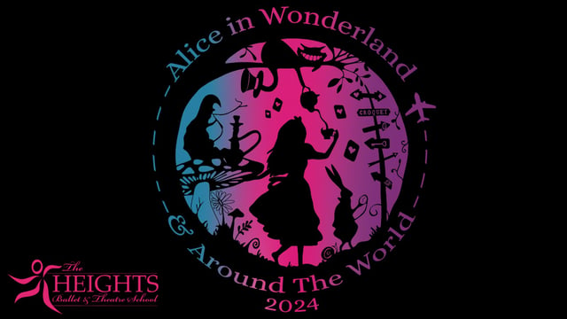 Alice in Wonderland & Around the World - Heights Ballet & Theatre School