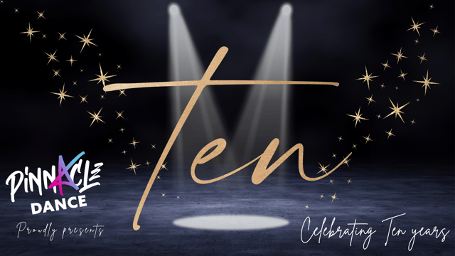 'TEN' Pinnacle Dance Showcase 2024 - Pinnacle Dance
