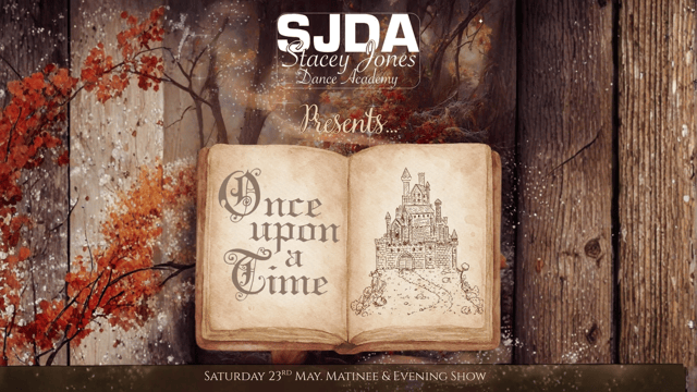 SJDA Presents Once Upon A Time - Stacey Jones Dance Academy
