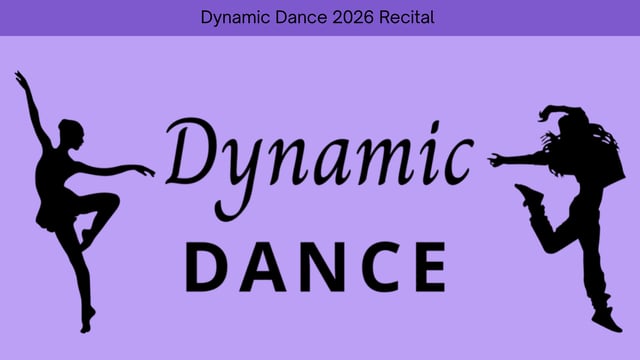 Dynamic Dance 2026 Recital - Dynamic Dance LLC