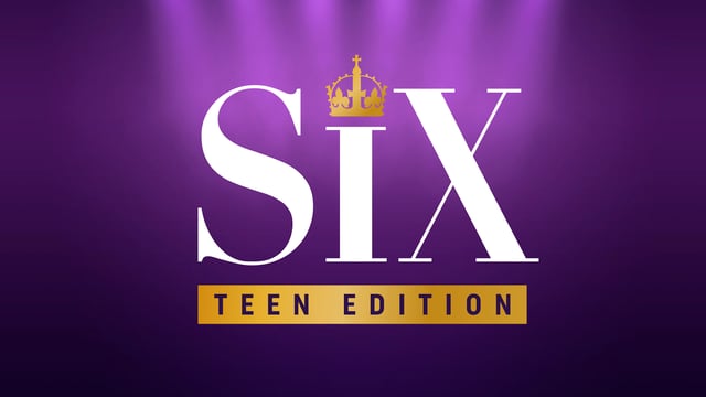 TBL Productions - SIX: TEEN EDITION