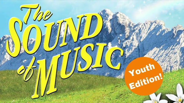 The Sound of Music: Youth Edition. - Spotlight Stage Company