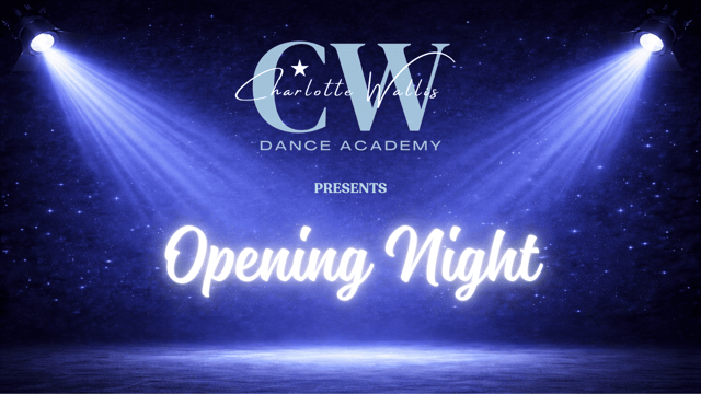 Opening Night- CWDA Dance Show - Charlotte Wallis Dance Academy