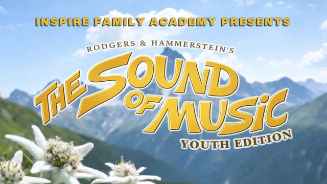 The Sound of Music (Youth Edition) - Inspire Family Academy