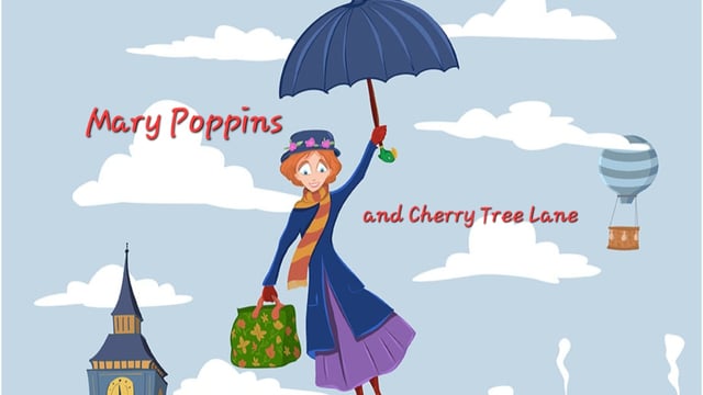 JP Gallery For Performing Arts Presents: Mary Poppins and Cherry Tree Lane - JP Gallery For Performing Arts