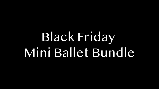 Black Friday Mini Dancer Bundle - Stage Dance Events