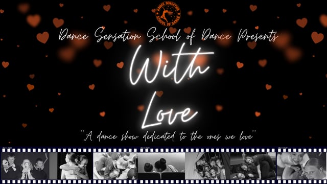 Dance Sensation School of Dance - Dance Sensation School of Dance Presents "With Love"