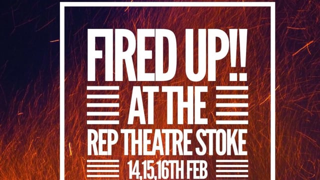 Fired Up - Steelworks Performing Arts Academy Ltd.