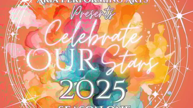 Season One Recital: Celebrate Our Stars - Aria Performing Arts