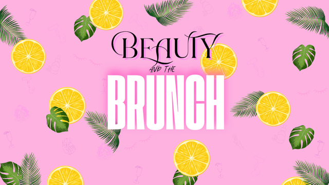 BEAUTY AND THE BRUNCH - Self Care Society