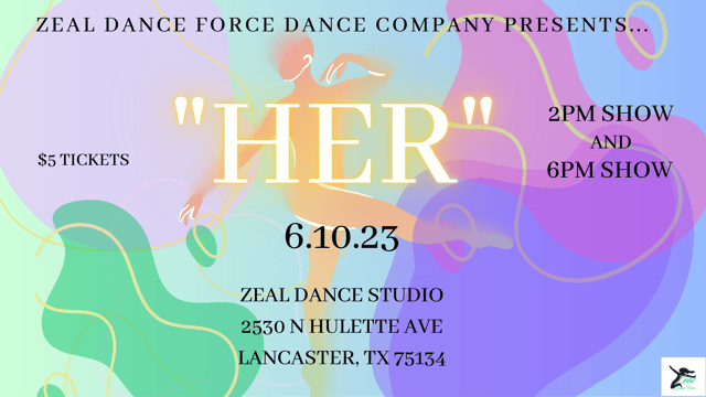 Zeal Dance Force Dance Company LLC - &quot;HER&quot; Spring 2023 Dance Recital