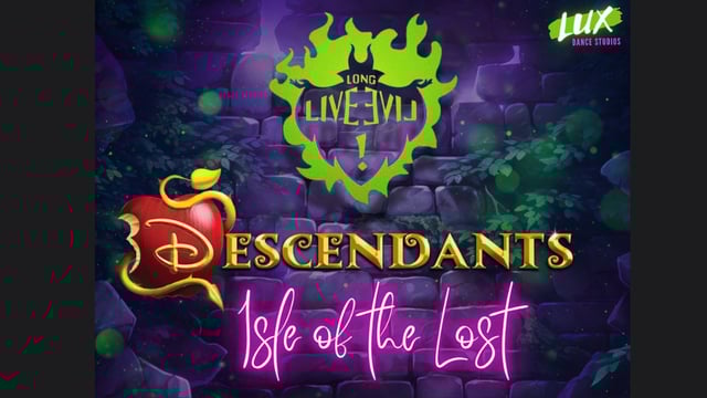 Descendants/ Isle of the lost dance show  - LUX Dance Studios