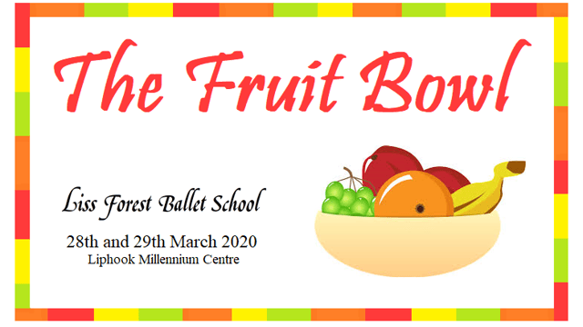 The Fruit Bowl - Liss Forest Ballet School