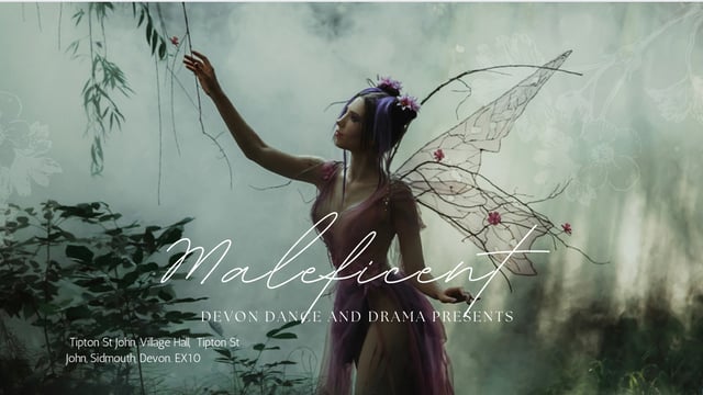 DEVON DANCE AND DRAMA PRESENTS MALEFICENT - Louise Riley