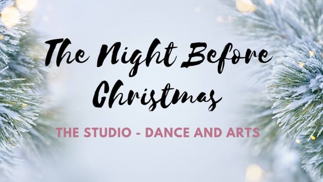 The Night Before Christmas - The Studio - Dance and Arts Pty Ltd