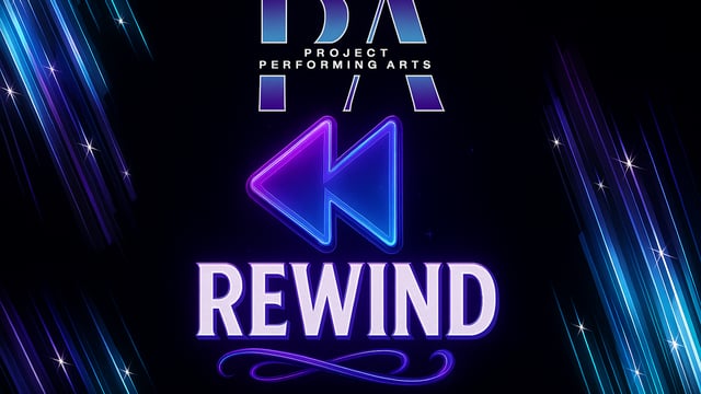 Project Performing Arts - Project Performing Arts 2025 End Of Year Performance: Rewind