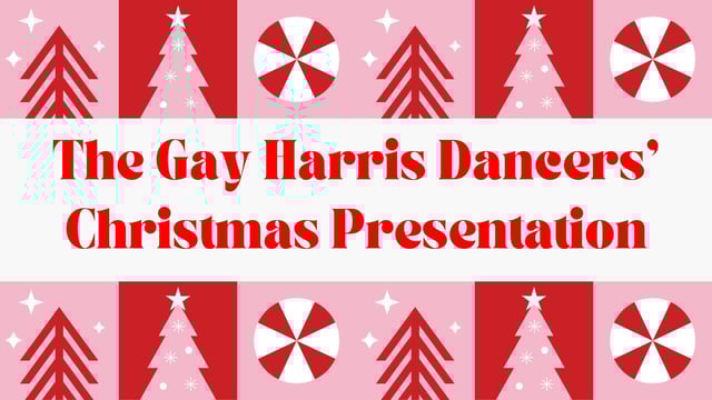 Christmas Presentation - The Gay Harris Dancers - The Gay Harris Dancers