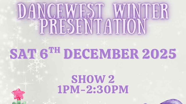 Dancewest Winter Presentation SHOW 2 - Dancewest Limited