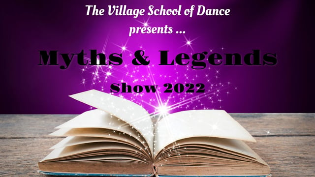 Myths & Legends - The Village School of Dance