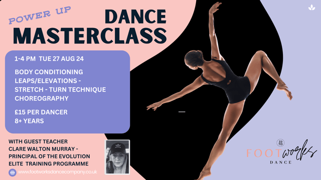 POWER UP - Dance Masterclass with EVO Training Principal Clare Walton Murray - Footworks Dance