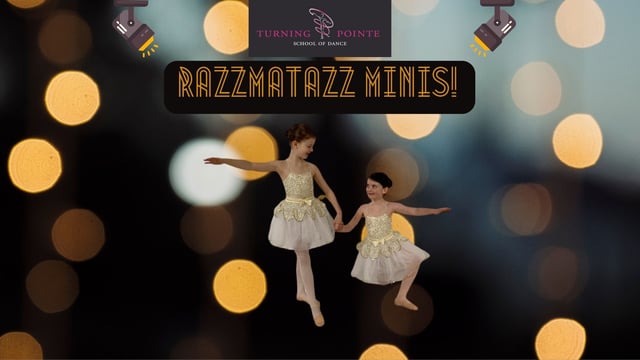 Razzmatazz Minis - Turning Pointe School of Dance
