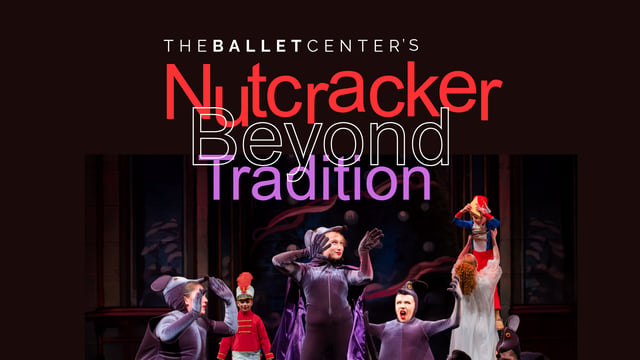 The Ballet Center - Nutcracker Beyond Tradition