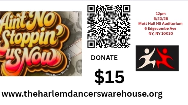 The Harlem Dancer's Warehouse,  Inc. Presents "Ain't No Stopping Us Now " A Third Annual Spring Dance Recital - The Harlem Dancer's Warehouse Inc