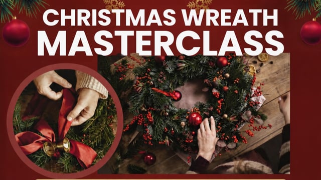 Christmas Wreath Masterclass - Performing Arts Academy Wales