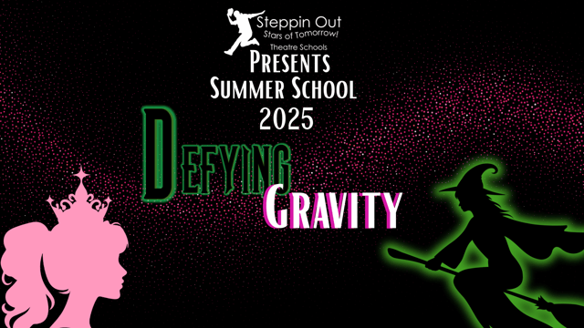 The Steppin Out Wicked Summer School 2025! - Steppin Out Theatre Schools