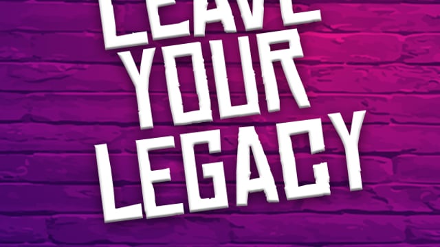 Leave Your Legacy - Born To Perform Academy
