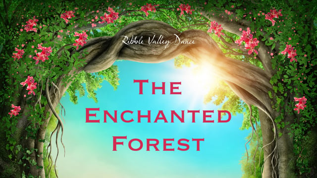 Ribble Valley Dance - The Enchanted Forest