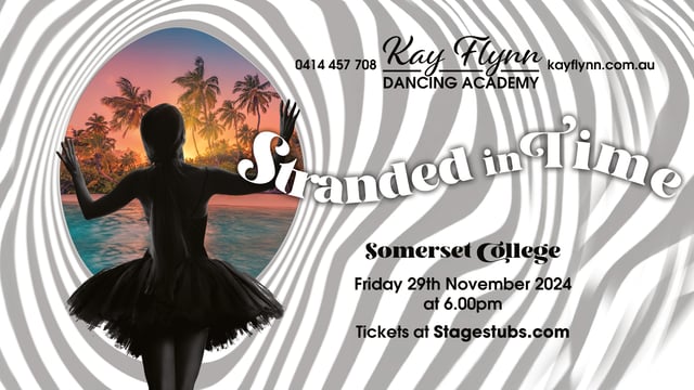 Kay Flynn Dancing Academy Presents - "Stranded in Time" A creative narrative about a fictious Land - Kay Flynn Dancing Academy