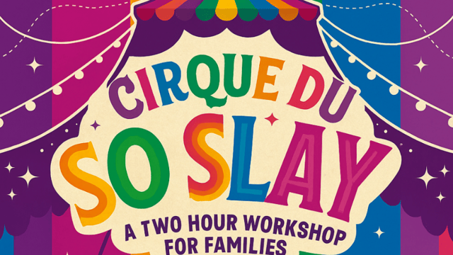 Cirque Do So Slay - Family Workshop | Queens Heath Festival  - CircusMASH