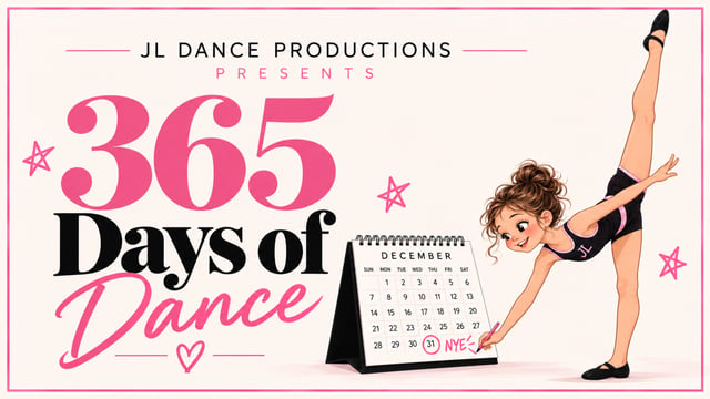 SHOW 1 - 365 Days of Dance - JL Dance Productions